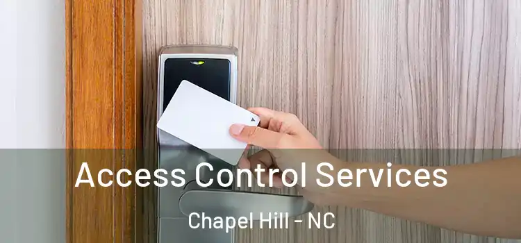 Access Control Services Chapel Hill - NC
