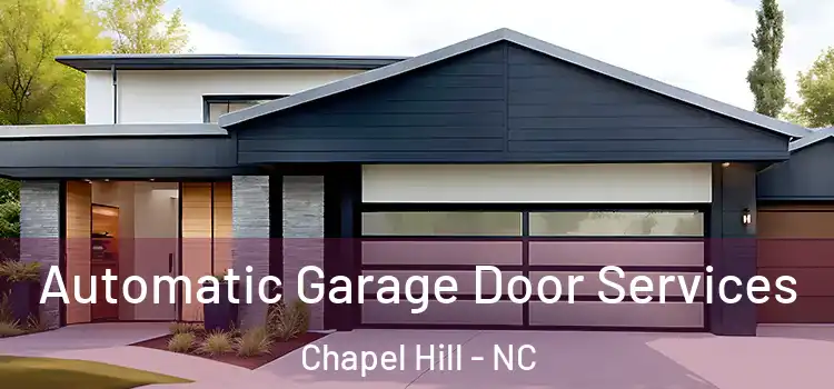  Automatic Garage Door Services Chapel Hill - NC