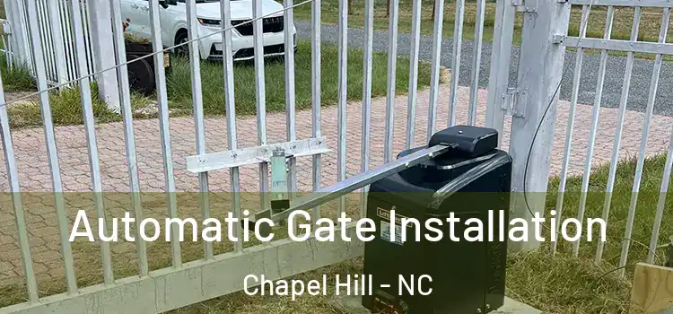 Automatic Gate Installation Chapel Hill - NC