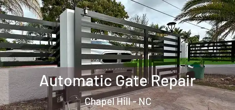 Automatic Gate Repair Chapel Hill - NC