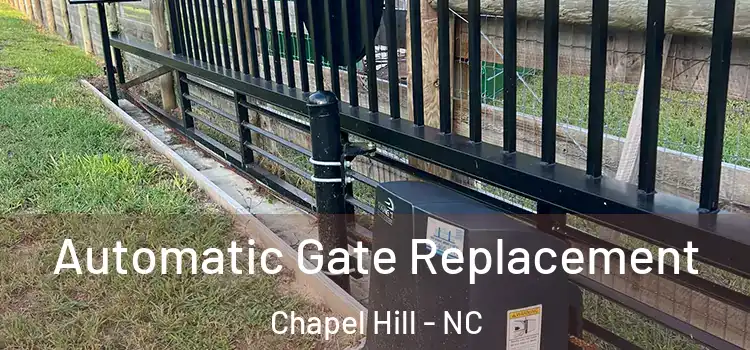 Automatic Gate Replacement Chapel Hill - NC