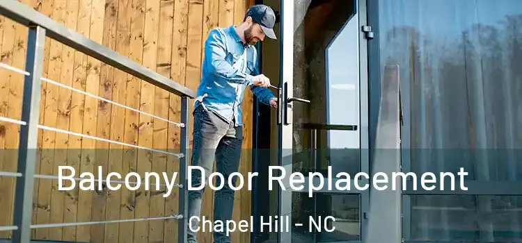  Balcony Door Replacement Chapel Hill - NC