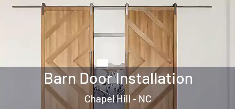 Barn Door Installation Chapel Hill - NC
