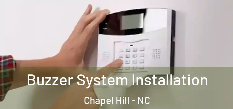 Buzzer System Installation Chapel Hill - NC