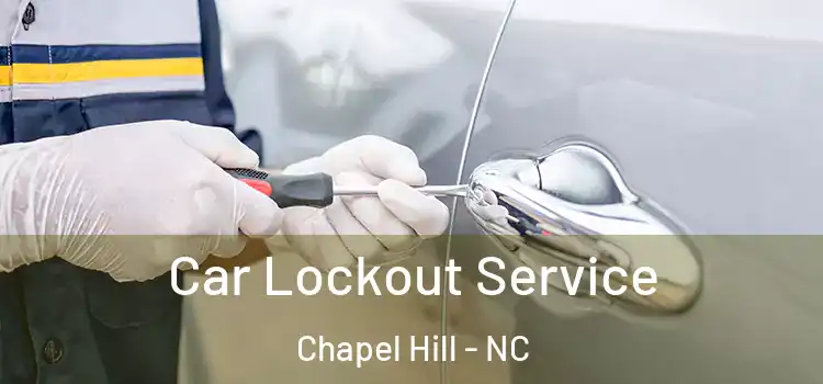 Car Lockout Service Chapel Hill - NC