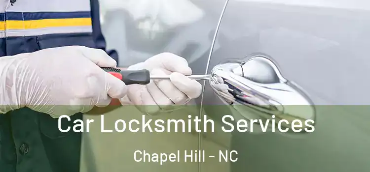 Car Locksmith Services Chapel Hill - NC