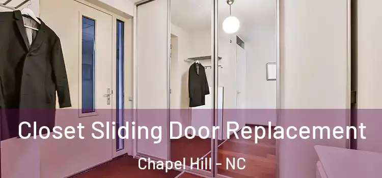 Closet Sliding Door Replacement Chapel Hill - NC