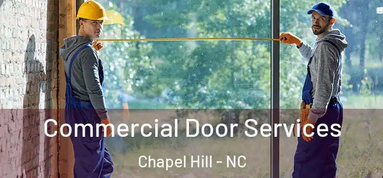 Commercial Door Services Chapel Hill - NC