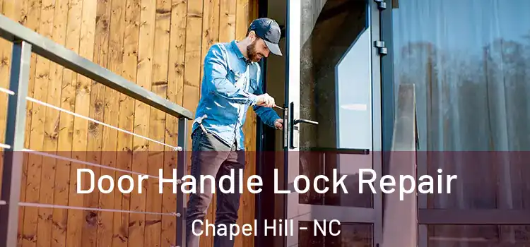 Door Handle Lock Repair Chapel Hill - NC