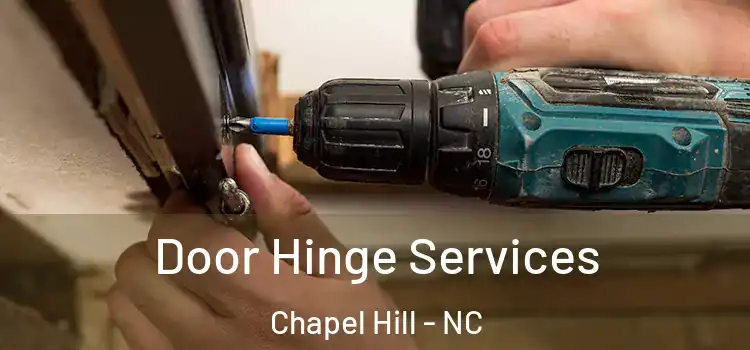 Door Hinge Services Chapel Hill - NC
