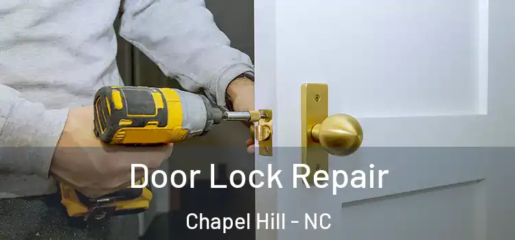 Door Lock Repair Chapel Hill - NC