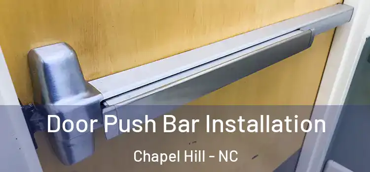 Door Push Bar Installation Chapel Hill - NC