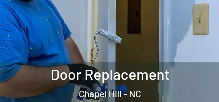 Door Replacement Chapel Hill - NC