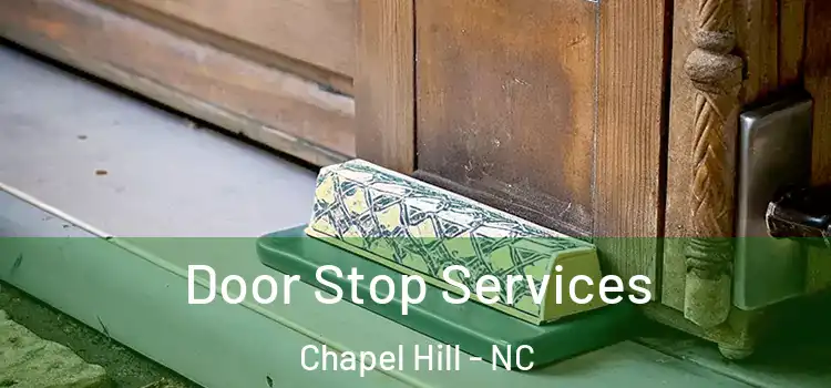 Door Stop Services Chapel Hill - NC