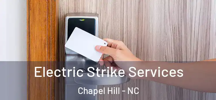 Electric Strike Services Chapel Hill - NC