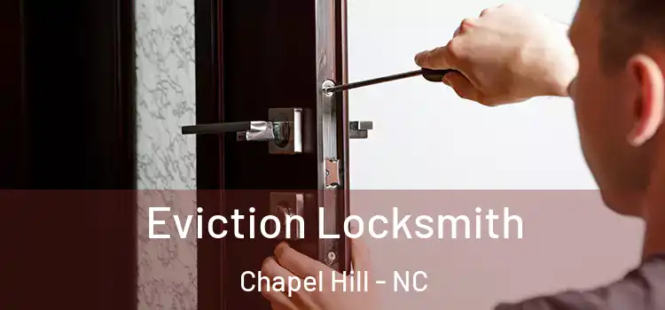 Eviction Locksmith Chapel Hill - NC