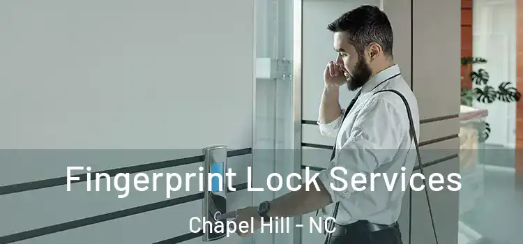 Fingerprint Lock Services Chapel Hill - NC