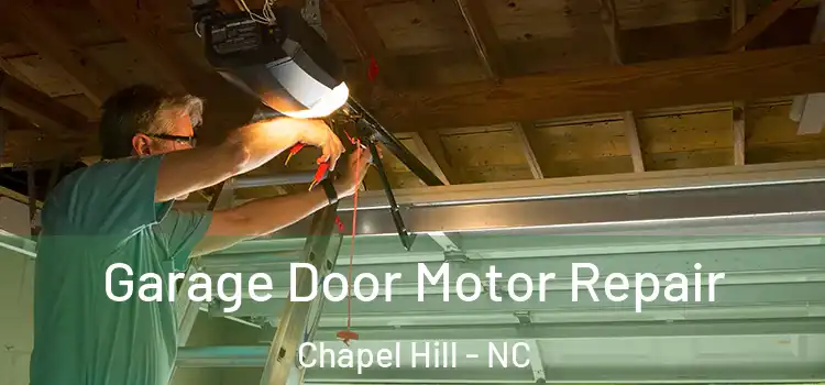  Garage Door Motor Repair Chapel Hill - NC