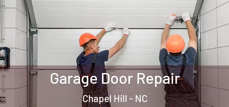  Garage Door Repair Chapel Hill - NC