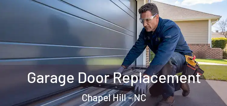  Garage Door Replacement Chapel Hill - NC