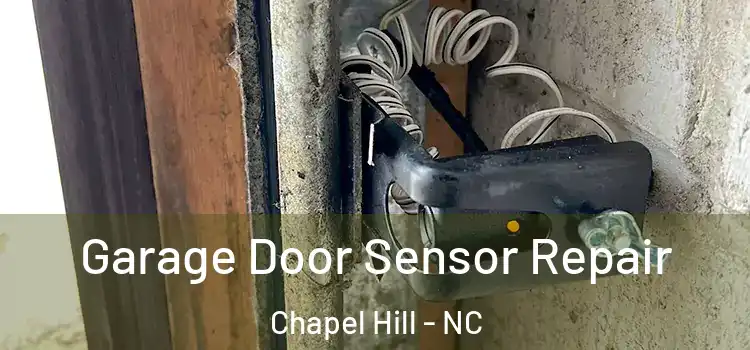 Garage Door Sensor Repair Chapel Hill - NC