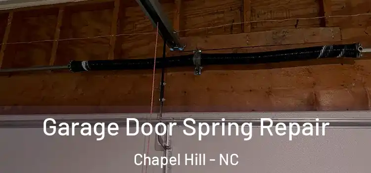  Garage Door Spring Repair Chapel Hill - NC