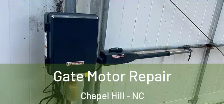 Gate Motor Repair Chapel Hill - NC