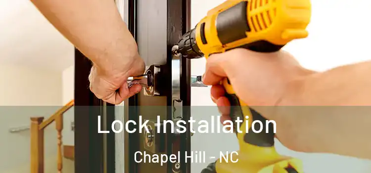 Lock Installation Chapel Hill - NC