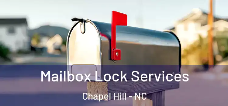Mailbox Lock Services Chapel Hill - NC