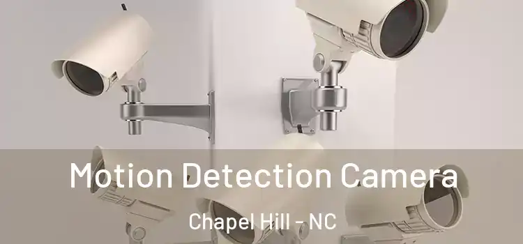  Motion Detection Camera Chapel Hill - NC