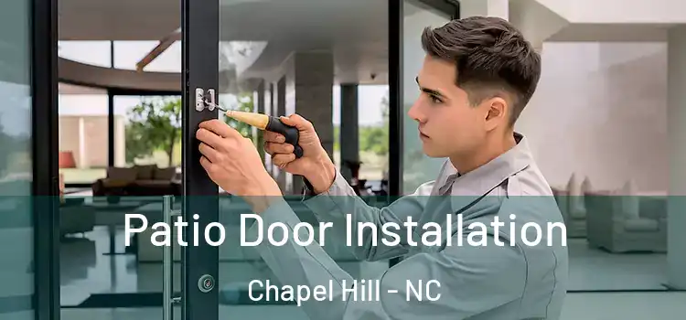 Patio Door Installation Chapel Hill - NC