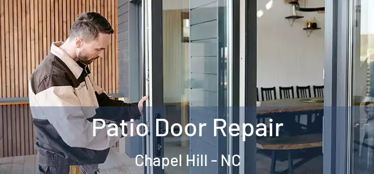 Patio Door Repair Chapel Hill - NC