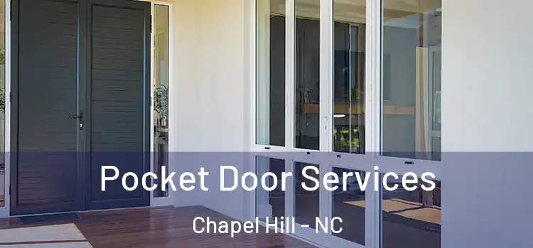 Pocket Door Services Chapel Hill - NC