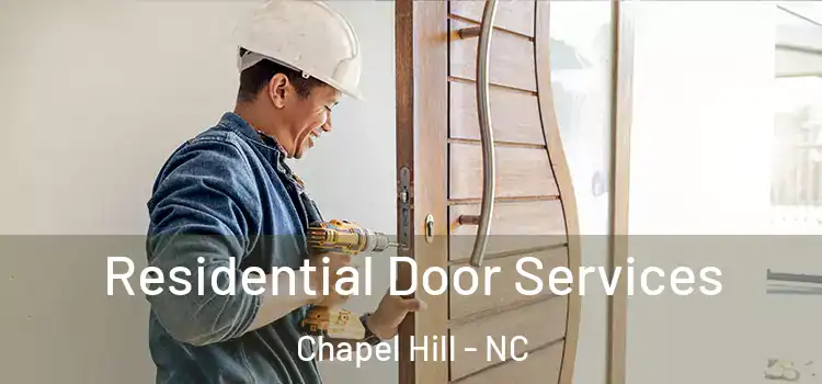 Residential Door Services Chapel Hill - NC