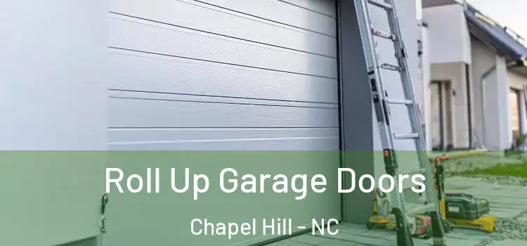  Roll Up Garage Doors Chapel Hill - NC