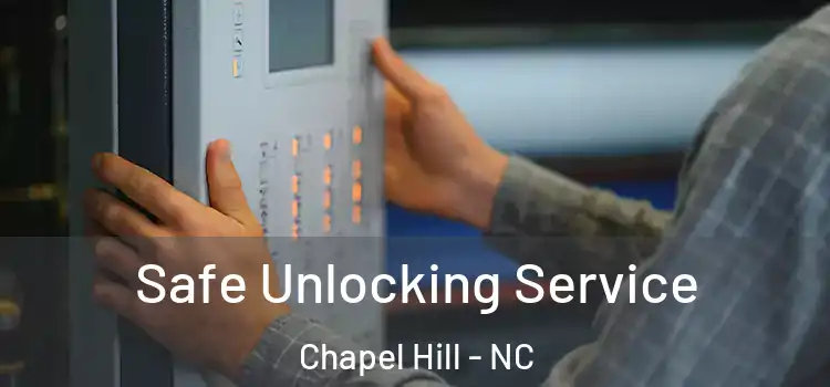 Safe Unlocking Service Chapel Hill - NC