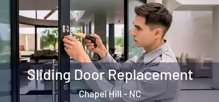 Sliding Door Replacement Chapel Hill - NC