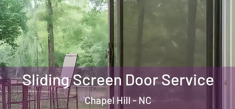 Sliding Screen Door Service Chapel Hill - NC