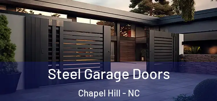 Steel Garage Doors Chapel Hill - NC