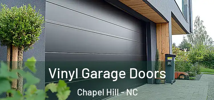  Vinyl Garage Doors Chapel Hill - NC