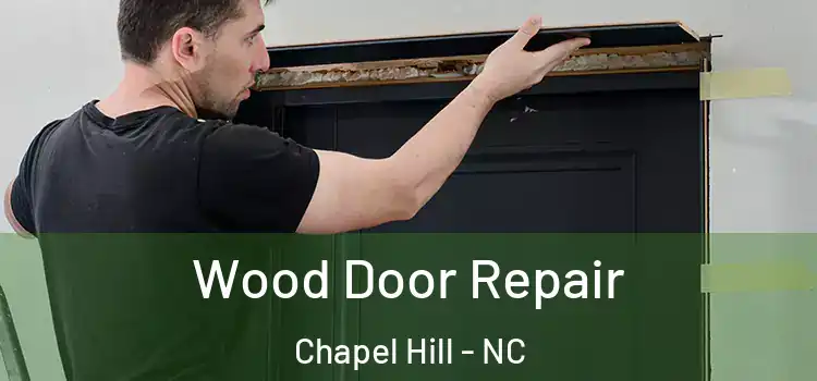 Wood Door Repair Chapel Hill - NC